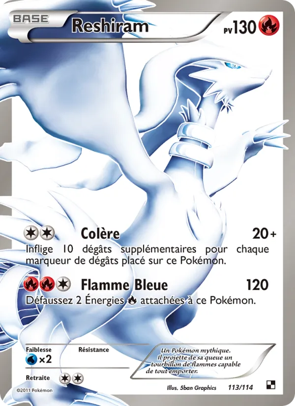 Carte Pokémon Reshiram 113/114 de l'extension Noir & Blanc