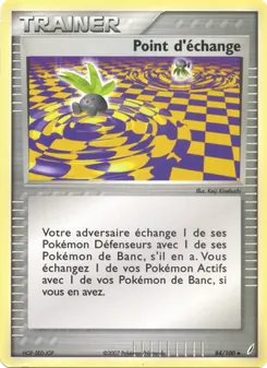 Carte Pokémon Point d'échange 84 — EX Gardiens de Cristal